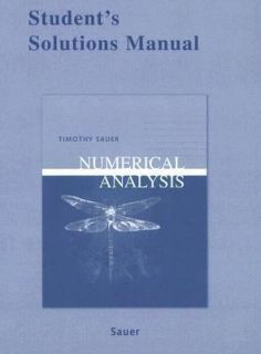 Numerical Analysis by Timothy Sauer 2006, Paperback, Student Manual 