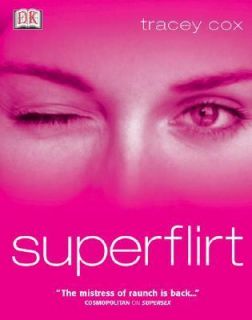 Superflirt by Tracey Cox (2003, Paperbac