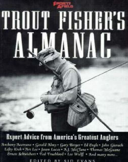 The Trout Fishers Almanac How to Catch and Comprehend Americas 