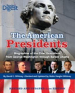 American Presidents Biographies of the Chief Executives from George 