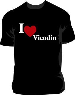 Love Heart Vicodin funny tshirt graphic t shirt S M L XL 2XL 3XL 