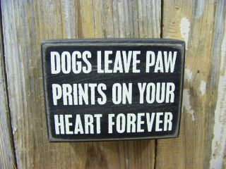 PBK 4 x 3 Wood Wooden BOX SIGN Dogs Leave Paw Prints On Your Heart 