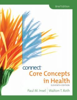 Core Concepts in Health, Brief by Walton T. Roth and Paul M. Insel 