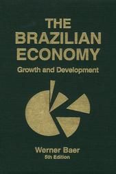 The Brazilian Economy by Werner Baer 2001, Hardcover