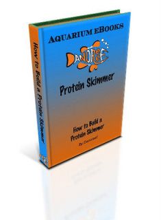 danoreef aquarium ebooks how to build a protein skimmer time