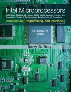 The Intel Microprocessors by Barry B. Brey 2008, Hardcover