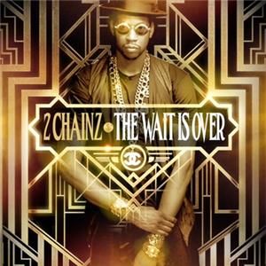 Chainz Nicki Minaj Big Sean The Wait Is Over Hip Hop Rap Mixtape 