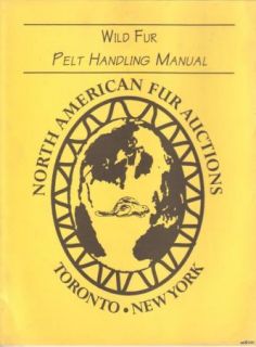Wild Fur Pelt Handling Manual North American Fur Nafa