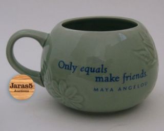 Maya Angelou Hallmark Mug   Only Equals Make Friends   Friendship 