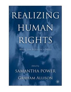 Realizing Human Rights Moving from Inspiration to Impact 0312234945 