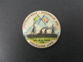 1897 Stockholm Sweden American Line SHIP Pinback Pin Button