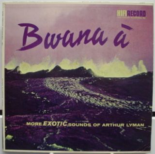 Arthur Lyman Bwana A LP Vinyl R 808 VG Exotica