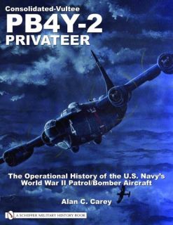 Consolidated Vultee PB4Y 2 Privateer The Operational History Of The U 