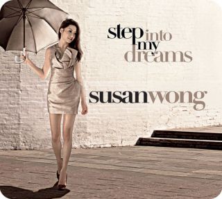 Susan Wong Step Into My Dreams Audiophile Female Vocal CD 2010 New 
