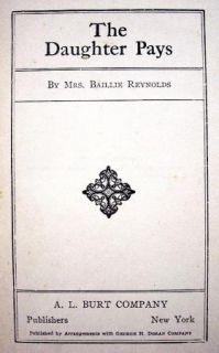 The Daughter Pays by Mrs Baillie Reynolds 1916 HC