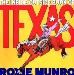 The Inside Outside Book of Texas by Roxie Munro 2001, Hardcover