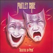 Theatre of Pain by Mötley Crüe (CD, Nov 2011, Eleven Seven)