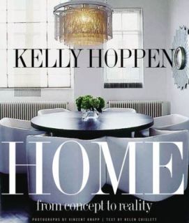 Kelly Hoppen Home From Concept to Reality by Kelly Hoppen 2007 