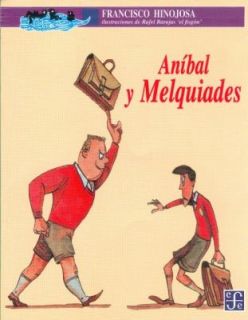 Aníbal y Melquiades by Francisco Hinojosa 2003, Paperback