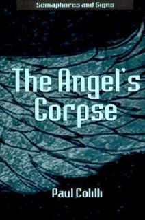 The Angels Corpse by Paul Colilli 1999, Hardcover