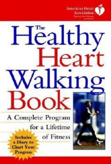 The Healthy Heart Walking Book The American Heart Association Walking 