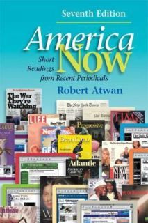America Now Short Readings from Recent Periodicals by Robert Atwan 