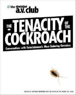 The Tenacity of the Cockroach Conversations with Entertainments Most 