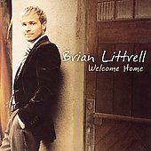 Welcome Home by Brian Littrell CD, May 2006, Reunion