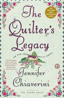 The Quilters Legacy by Jennifer Chiaverini 2011, Paperback