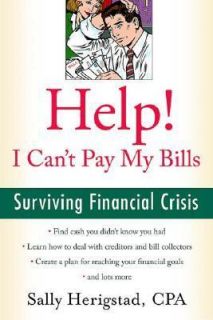 Help I Cant Pay My Bills Surviving a Financial Crisis by Sally 