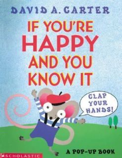 If Youre Happy and You Know It, Clap Your Hands by David A. Carter 