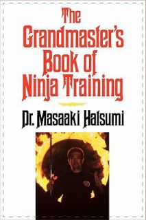 The Grandmasters Book of Ninja Training by Masaaki Hatsumi 1988 