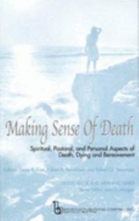 Making Sense of Death Spiritual, Pastoral, and Personal Aspects of 