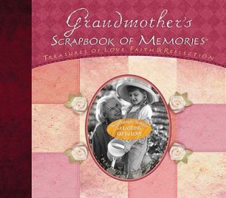 Grandmothers Scrapbook of Memories Teasures of Love, Faith, and 