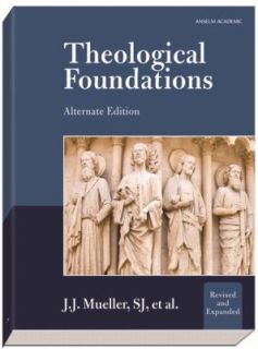 Theological Foundations Alternate Edition 2011, Paperback, Revised 