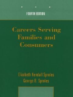 Careers Serving Families and Consumers by Elizabeth Kendall Sproles 