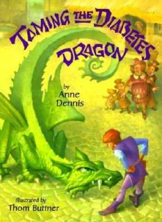 Taming the Diabetes Dragon by Anne Dennis 1998, Paperback