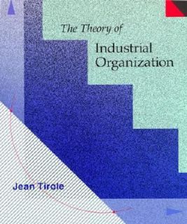 The Theory of Industrial Organization by Jean Tirole 1988, Hardcover 