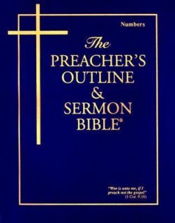 The Preachers Outline and Sermon Bible, KJV Vol. 6 Numbers 1999 