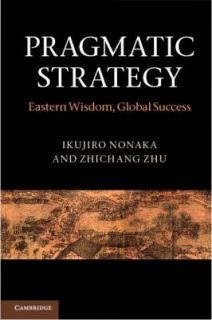 Pragmatic Strategy Eastern Wisdom, Global Success by Zhichang Zhu and 