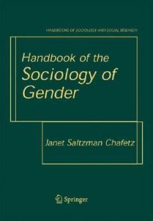 Handbook of the Sociology of Gender by Janet S. Chafetz 1999 
