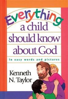 Everything a Child Should Know about God In Easy Words and Pictures by 