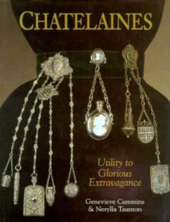 Chatelaines Utility to Glorious Extravagance by Genevieve Cummins 1994 