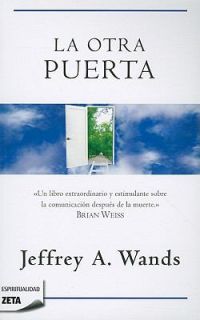 La Otra Puerta by JEFREY WANDS and Jeffrey Wands 2010, Paperback 