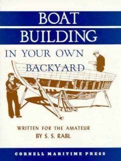 Boatbuilding in Your Own Backyard by S. S. Rabl 1958, Hardcover