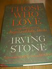 Those Who Love By Irving Stone 1965 SIGNED & Inscribed Vintage HC Book 