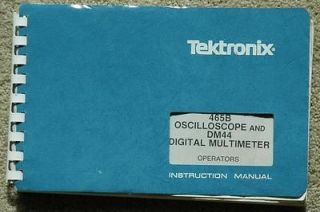 Tektronix 465B DM44 Oscilloscope Original Operators Manual, Printed in 
