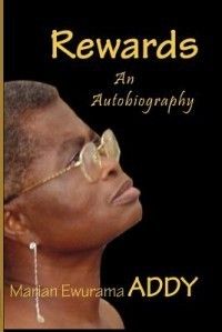 Rewards An Autobiography New by Marian Ewurama Addy 9988037821