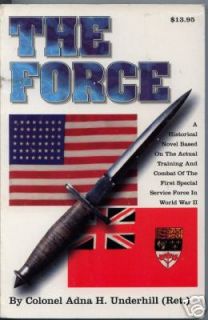 The Force Adna Underhill Devils Brigade First Special World War II 