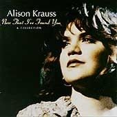 Alison Krauss   Now That Ive Found You CD 1995 (Good)